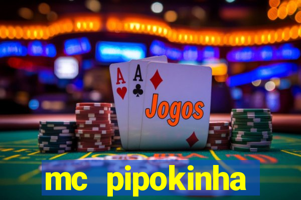 mc pipokinha privacy vazado